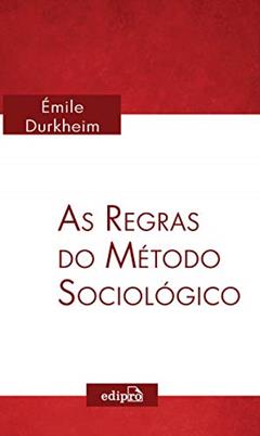 As Regras do Método Sociológico, do autor Émile Durkheim