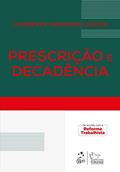 Ler Prescrição e Decadência, do autor Humberto Theodoro Júnior