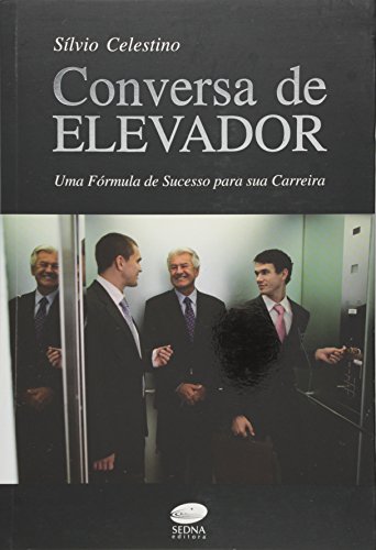 Ler Conversa de Elevador, do autor Sílvio Celestino