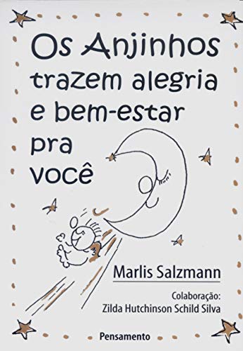 Ler O Anjinhos Trazem Alegria e Bem Estar Para Você, do autor Marlis Salzmann