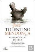 Ler HIPOPOTAMO DE DEUS, O - QUANDO AS PERGUNTAS QUE TRAZEMOS VALEM MAIS, do autor MENDONCA- JOSE