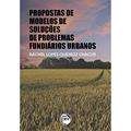 Ler Propostas de modelos de soluções de problemas fundiários urbanos, do autor Rachel Lopes Queiroz Chacur Ler Propostas de modelos de soluções de problemas fundiários urbanos, do autor Rachel Lopes Queiroz Chacur
