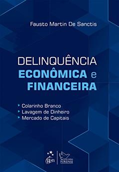 Delinquência Econômica e Financeira, do autor Fausto Martins de Sanctis