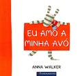 Ler Eu Amo Minha Avó, do autor Anna Walker