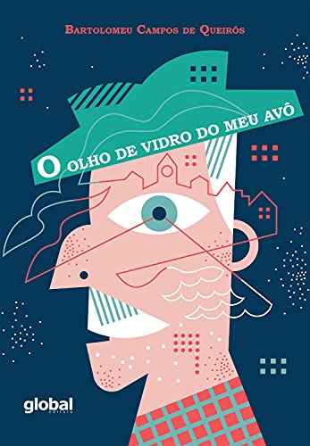 Ler O Olho de Vidro do Meu Avô, do autor Bartolomeu Campos Queirós