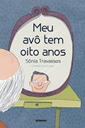 Ler Meu avô tem oito anos, do autor Sônia Travassos