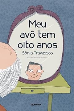 Meu avô tem oito anos, do autor Sônia Travassos