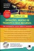 Ler Manual de Infrações, Multas de Trânsito e Seus Recursos Um Verdadeiro Curso Sobre o Assunto, do autor Eduardo Antonio Maggio Ler Manual de Infrações, Multas de Trânsito e Seus Recursos Um Verdadeiro Curso Sobre o Assunto, do autor Eduardo Antonio Maggio
