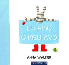 Eu Amo o Meu Avô, do autor Anna Walker