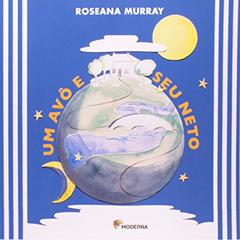 Um Avô e Seu Neto, do autor Roseana Murray