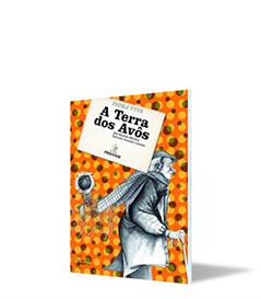 A Terra dos Avôs, do autor José Ricardo Moreira