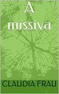 Ler A missiva, do autor CLAUDIA FRAU