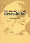 Ler Do Amor E Seus Descabelos. Poesias, Missivas, Ensaios E Um Plano De Voo, do autor Dina Brandão Ler Do Amor E Seus Descabelos. Poesias, Missivas, Ensaios E Um Plano De Voo, do autor Dina Brandão