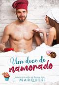 Ler Um Doce de Namorado, do autor J. Marquesi Ler Um Doce de Namorado, do autor J. Marquesi