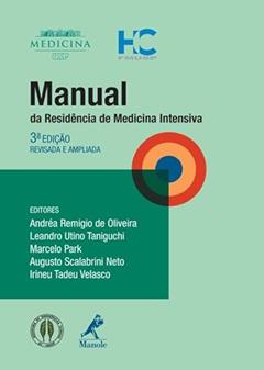 Manual da residência de medicina intensiva, do autor Andréa Remigio de Oliveira; Leandro Utino Taniguchi; Marcelo Park; Augusto Scalabrini Neto; Irineu Tadeu Velasco