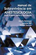 Ler Manual de Sobrevivência em Anestesiologia: Guia Prático Para o Residente, do autor Neville Robinson Ler Manual de Sobrevivência em Anestesiologia: Guia Prático Para o Residente, do autor Neville Robinson