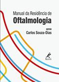 Ler Manual da residência de oftalmologia, do autor Carlos Souza-Dias