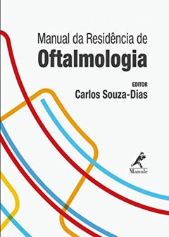 Manual da residência de oftalmologia, do autor Carlos Souza-Dias