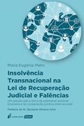 Ler Insolvência Transnacional na Lei de Recuperação Judicial e Falências - 2022, do autor Maria Eugênia Mello Ler Insolvência Transnacional na Lei de Recuperação Judicial e Falências - 2022, do autor Maria Eugênia Mello