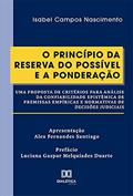 Ler O Princípio da Reserva do Possível e a Ponderação: uma proposta de critérios para análise da confiabilidade epistêmica de premissas empíricas e normativas de decisões, do autor Isabel Campos Nascimento Ler O Princípio da Reserva do Possível e a Ponderação: uma proposta de critérios para análise da confiabilidade epistêmica de premissas empíricas e normativas de decisões, do autor Isabel Campos Nascimento