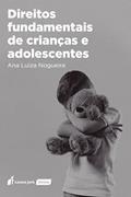 Ler Direitos Fundamentais de Crianças e Adolescentes - 2022, do autor Ana Luiza Nogueira