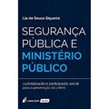 Ler Segurança Pública e Ministério Público, do autor Lia de Souza Siqueira