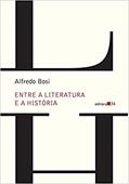 Ler Entre a literatura e a história, do autor Alfredo Bosi