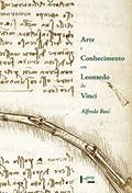 Ler Arte e Conhecimento em Leonardo da Vinci (Volume 1), do autor Alfredo Bosi Ler Arte e Conhecimento em Leonardo da Vinci (Volume 1), do autor Alfredo Bosi