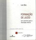 Ler Formação de Juízo. Um Caminho Para a Liberdade Interior, do autor Lex Bos Ler Formação de Juízo. Um Caminho Para a Liberdade Interior, do autor Lex Bos