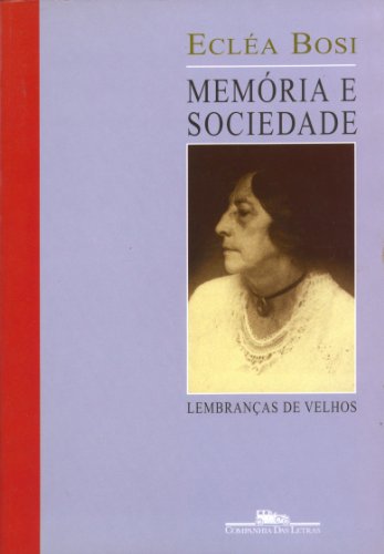 Ler Memória e sociedade, do autor Ecléa Bosi Ler Memória e sociedade, do autor Ecléa Bosi