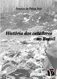 Ler História dos catadores no Brasil, do autor Antonio de Pádua Bosi