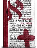 Ler E Deus Falou Na Língua Dos Homens: uma introdução à Bíblia, do autor Paulo Won