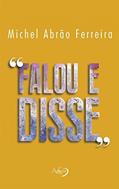 Ler FALOU E DISSE, do autor MICHEL ABRAO FERREIRA
