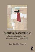 Ler Escritas Descentradas, do autor Ana Cecilia Olmos
