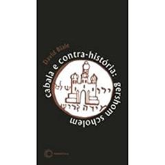 Cabala e contra-história: Gershom Scholem, do autor David Biale