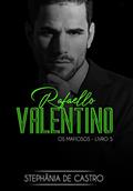 Ler Rafaello Valentino: Os Mafiosos - Livro 5, do autor Stephânia de Castro Ler Rafaello Valentino: Os Mafiosos - Livro 5, do autor Stephânia de Castro