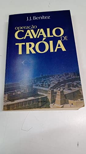 Ler Operação Cavalo de Tróia, do autor J.J Benítez Ler Operação Cavalo de Tróia, do autor J.J Benítez