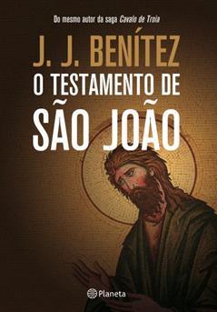 O Testamento de São João, do autor J.J. Benitez