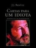 Ler Cartas Para Um Idiota, do autor J. J Benitez