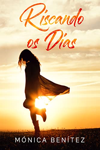 Ler Riscando os dias, do autor Mónica Benítez Ler Riscando os dias, do autor Mónica Benítez