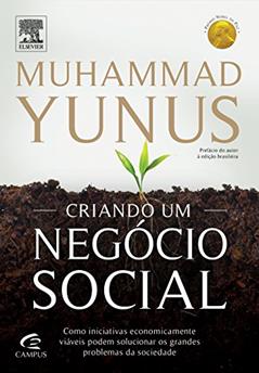 Criando Um Negócio Social, do autor Muhammad Yunus