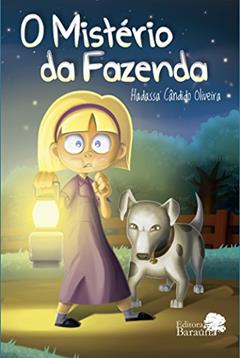 O mistério da fazenda, do autor Hadassa Cândido Oliveira