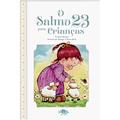 Ler Porções especiais da Bíblia: Salmo 23 para crianças, do autor CRISTINA MARQUES Ler Porções especiais da Bíblia: Salmo 23 para crianças, do autor CRISTINA MARQUES