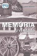 Ler Memórias Revisitadas, do autor Gomes Santos Ler Memórias Revisitadas, do autor Gomes Santos