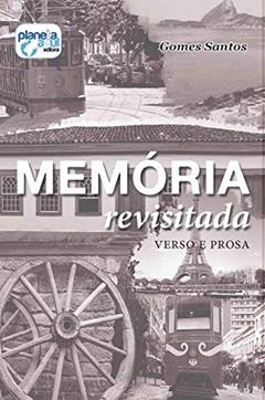 Memórias Revisitadas, do autor Gomes Santos
