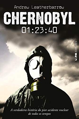 Ler Chernobyl, do autor Andrew Leatherbarrow; Denise Bottmann Ler Chernobyl, do autor Andrew Leatherbarrow; Denise Bottmann