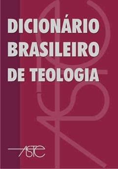 Dicionário Brasileiro de Teologia, do autor Bortolleto Filho