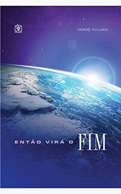 Então virá o fim, do autor Dong Yu Lan