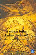 Ler A Vida É Foda, Então Foda-se!, do autor Genillson de Pulcinely Ler A Vida É Foda, Então Foda-se!, do autor Genillson de Pulcinely