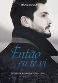 Ler Então eu te vi, do autor Manu Sousa